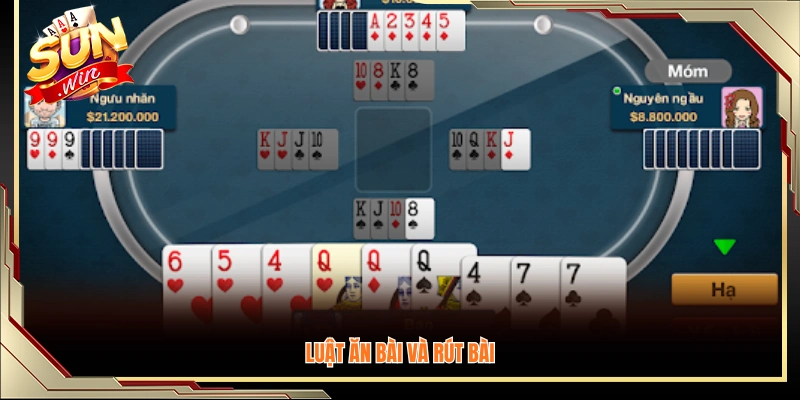 Quy định về cách ăn bài và rút bài trong ván 