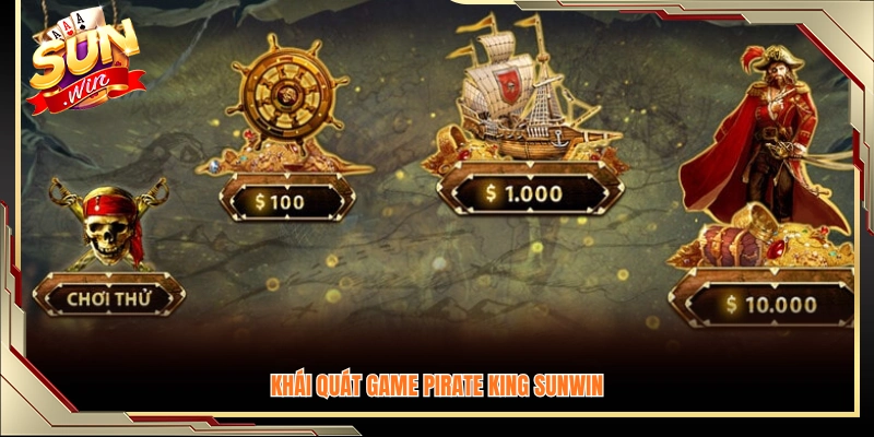 Tổng quan về tựa slot Pirate King Sunwin 