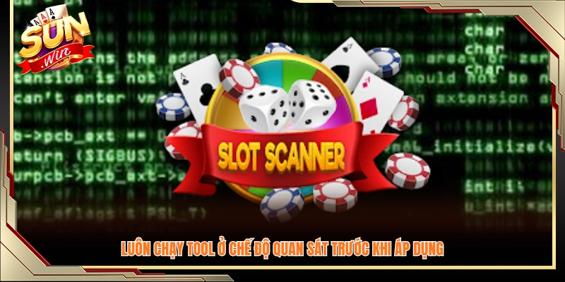 Nên kiểm nghiệm tool ở chế độ xem thử để đánh giá độ chính xác